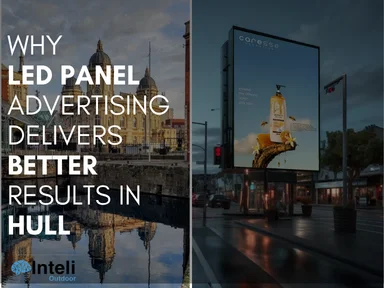 Why LED Panel Advertising Delivers Better Results in Hull