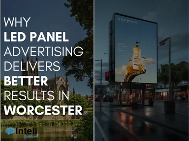 Why LED Panel Advertising Delivers Better Results in Worcester