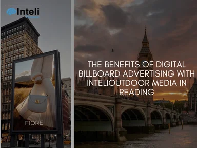 The Benefits of Digital Billboard Advertising with INTELIOUTDOOR Media in Reading