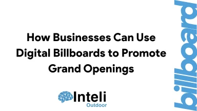 How Businesses Can Use Digital Billboards to Promote Grand Openings