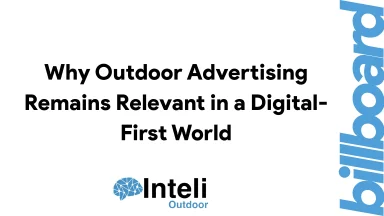 Why Outdoor Advertising Remains Relevant in a Digital-First World